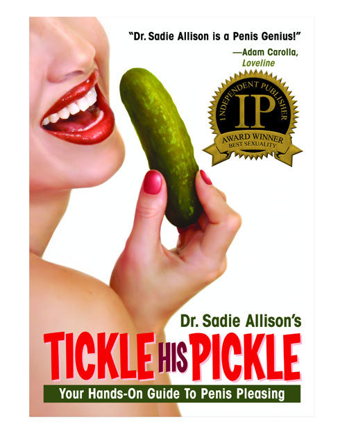 Tickle His Pickle -  Hands On Guide To Penis Pleasing Book