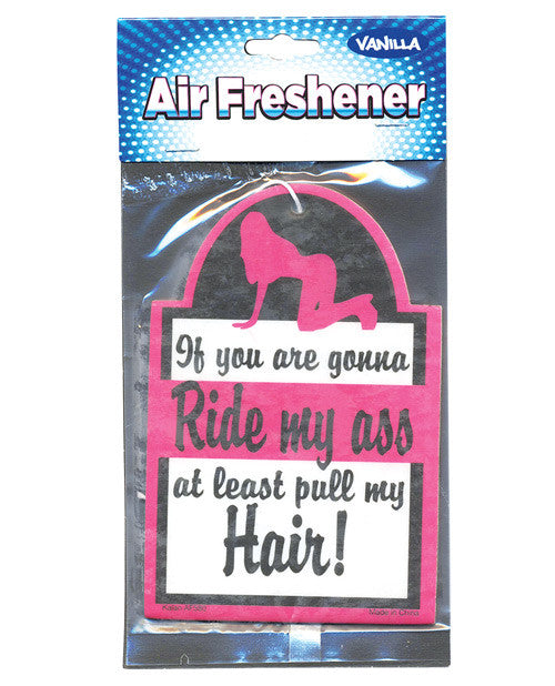 If You Are Gonna Ride My Ass At Least Pull My Hair Air Freshener