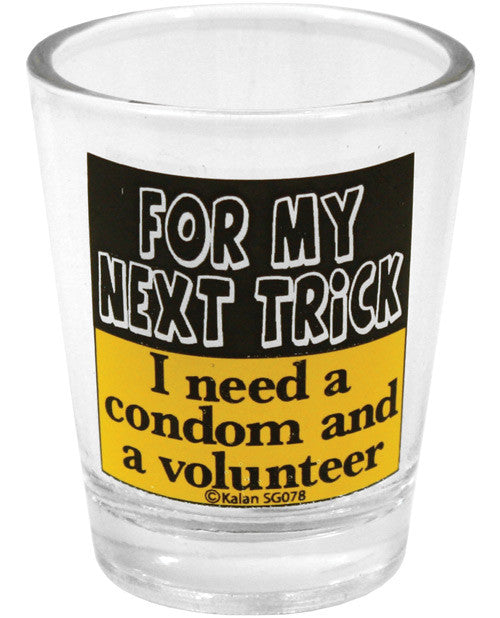 For My Next Trick Shot Glass