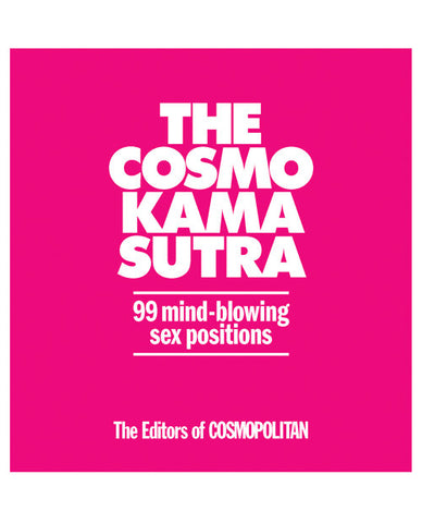 The Cosmo Kama Sutra 99 Mind Blowing Sex Positions