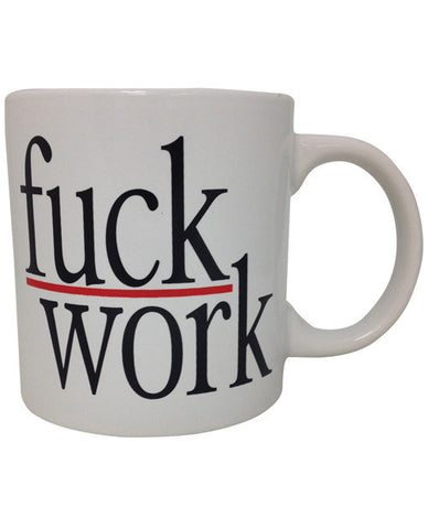 Attitude Mug Fuck Work - 22 Oz