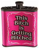 Bachelorette This Bitch Is Getting Married Flask