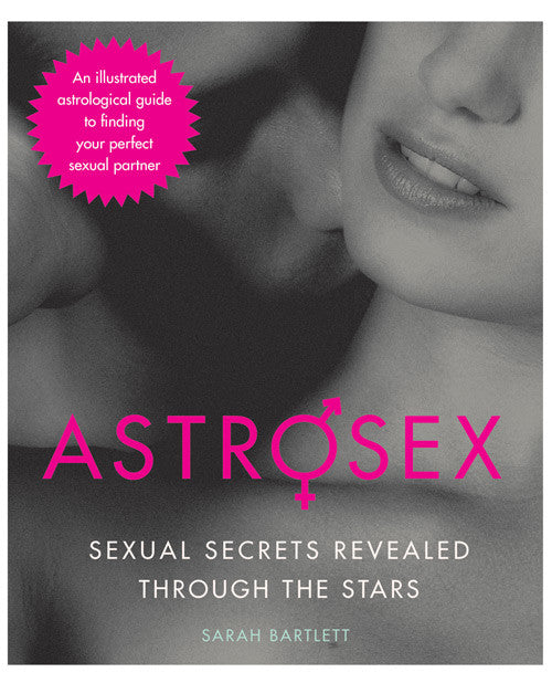 Astrosex Sexual Secrets Revealed Through The Stars